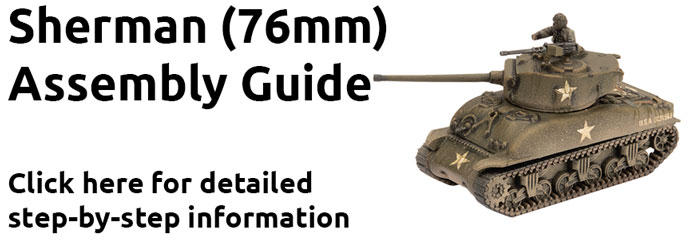 Click here to learn how to assemble the Sherman (76mm) here...