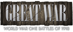 Great War: World War One Battles of 1918